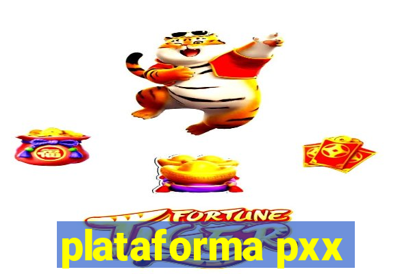 plataforma pxx